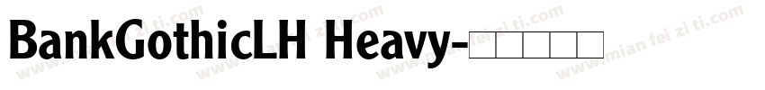 BankGothicLH Heavy字体转换